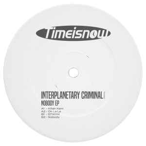 Interplanetary Criminal - Nobody EP