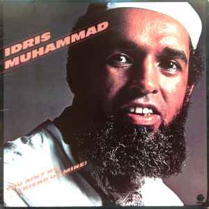 Idris Muhammad - You Ain't No Friend Of Mine! album cover