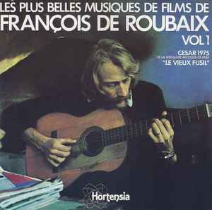 Les Plus Belles Musiques De Francois De Roubaix Vol. 1 - François De Roubaix
