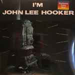 Cover of I'm John Lee Hooker, 2021, Vinyl