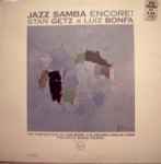 Stan Getz / Luiz Bonfa – Jazz Samba Encore! (1990, CD) - Discogs