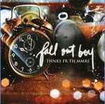 Thnks Fr Th Mmrs / Fall Out Boy