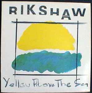 Rikshaw - Yellow Above The Sea album cover