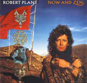 Now And Zen - Robert Plant