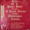 S. Frank Frazier* - Singing Christmas Carols