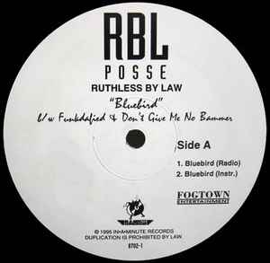 RBL Posse – Bluebird / Funkdafied / Don't Give Me No Bammer (1995 
