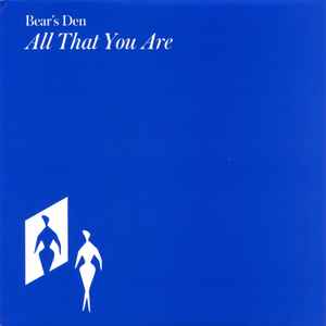 Bear's Den - All That You Are