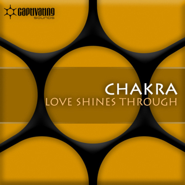 Chakra - Love Shines Through | Releases | Discogs
