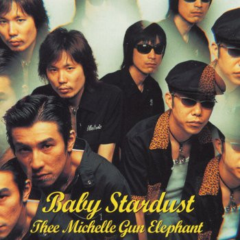 Thee Michelle Gun Elephant – Baby Stardust (2000, CD) - Discogs