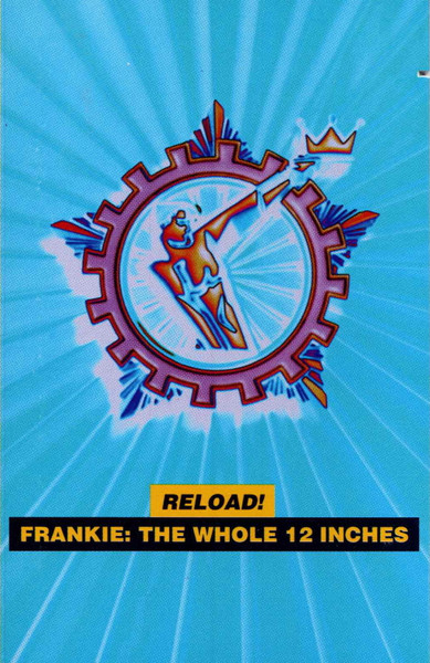 Frankie Goes To Hollywood – Reload! Frankie: The Whole 12 Inches (1998