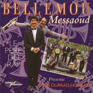 Bellemou Messaoud - Le Pere Du Rai album cover
