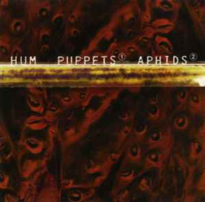 Puppets / Aphids - Hum
