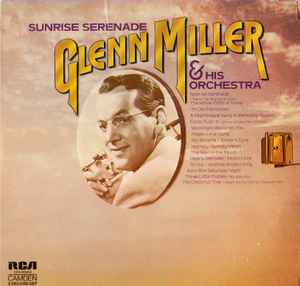 Glenn Miller And His Orchestra - Sunrise Serenade album cover