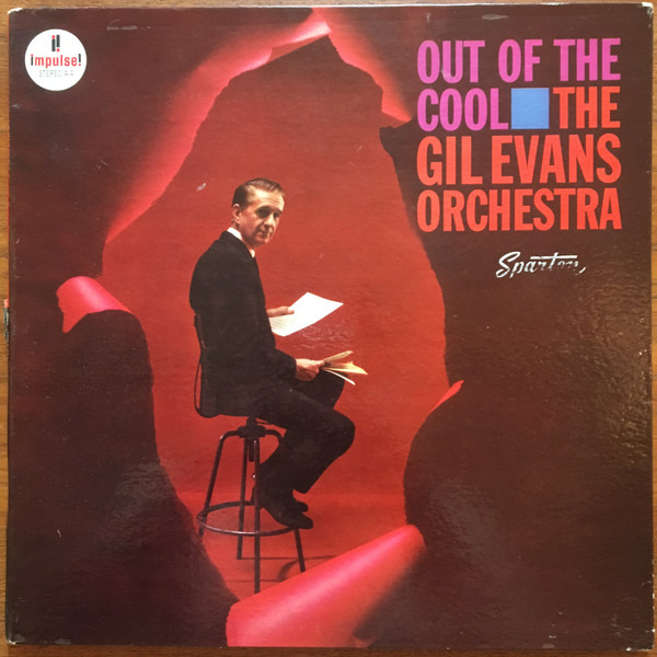 The Gil Evans Orchestra - Out Of The Cool | Releases | Discogs