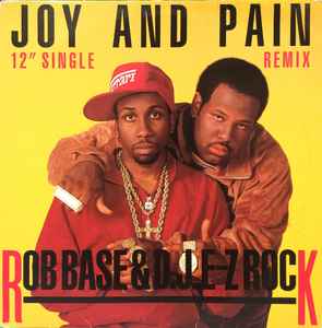 Rob Base & DJ E-Z Rock - Joy And Pain (Remix) album cover