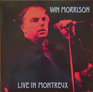 Van Morrison - Live In Montreux