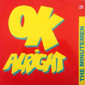 The Minutemen - OK Alright album cover
