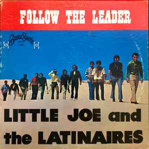 Little Joe & The Latinaires - Follow The Leader
