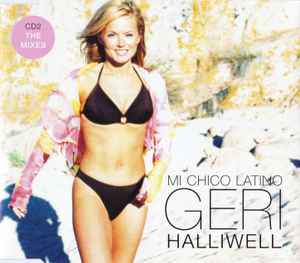 Geri Halliwell - Mi Chico Latino (The Mixes)