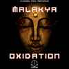 Malakya - Oxidation