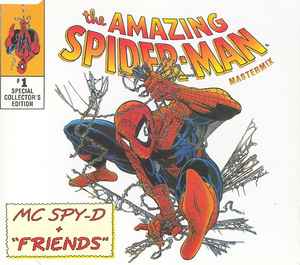 MC Spy-D + "Friends" - The Amazing Spider-Man (Mastermix)