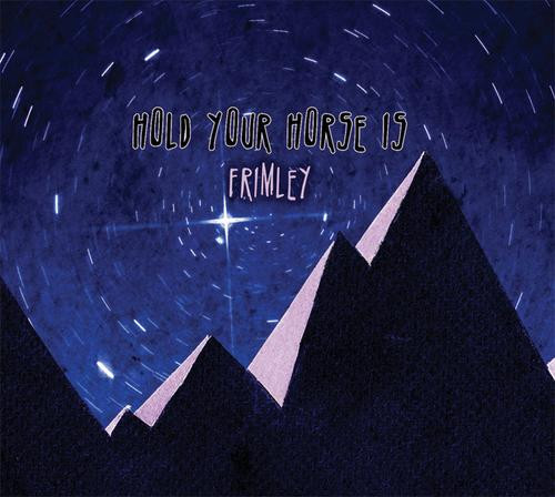 Frimley by Hold Your Horse Is