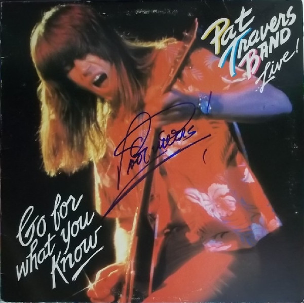 Pat Travers Band - Live! Go For What You Know | Releases | Discogs