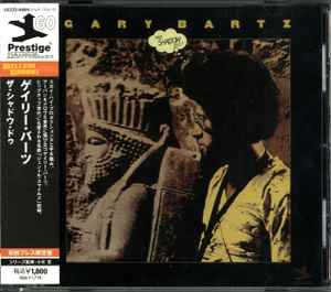 Gary Bartz – The Shadow Do (2009, CD) - Discogs