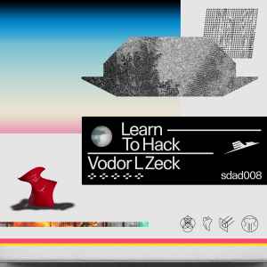 Vodor L Zeck - Learn To Hack album cover
