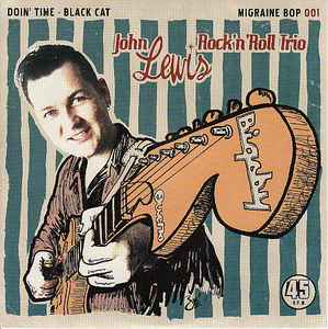 John Lewis Rock'N'Roll Trio - Doin' Time / Black Cat