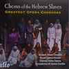 Robert Shaw Chorale* - Greatest Opera Choruses