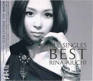 Rina Aiuchi – All Singles Best ～Thanx 10th Anniversary～ (2009