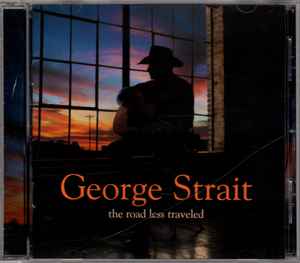 George Strait - The Road Less Traveled