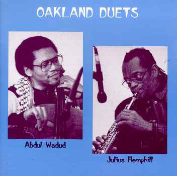 Julius Hemphill & Abdul Wadud – Oakland Duets (1993, CD) - Discogs