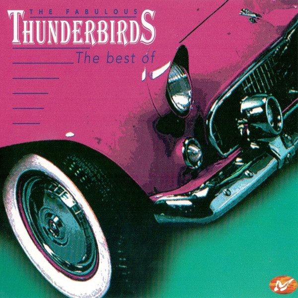 The Fabulous Thunderbirds – The Best Of (1997, CD) - Discogs