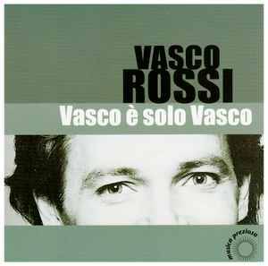 Vasco Rossi – Vasco E' Solo Vasco (2006, CD) - Discogs