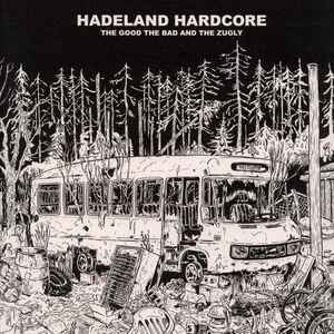 Hadeland Hardcore - The Good The Bad And The Zugly