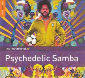 Capa do álbum Various - The Rough Guide To Psychedelic Samba