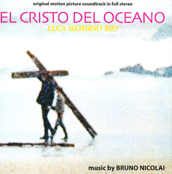 Album herunterladen Bruno Nicolai - El Cristo Del Oceano Original Soundtrack In Full Stereo Canossa
