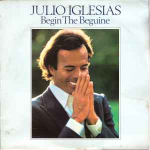 Julio Iglesias - Begin The Beguine