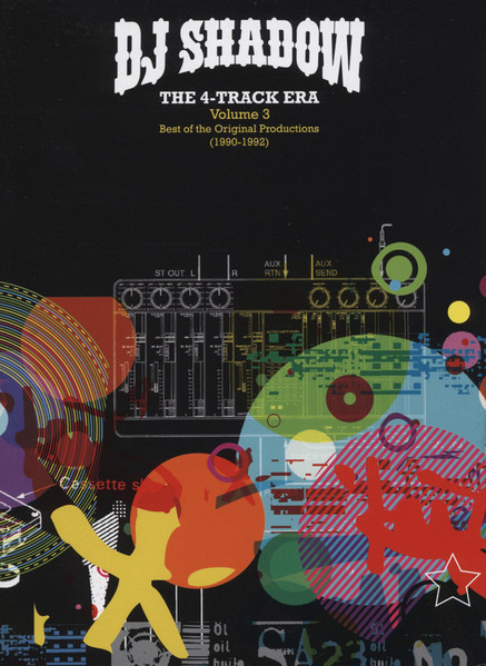 DJ Shadow – The 4-Track Era (Volume 3: Best Of The Original 