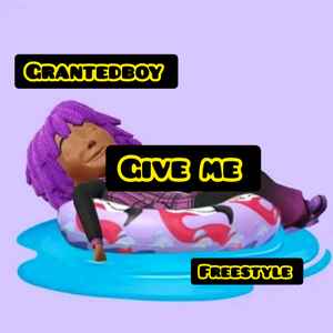 Grantedboy - Give Me album cover