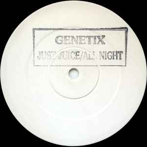 Genetik Engineers - Just Juice / All Night album cover
