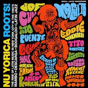 Nu Yorica Roots! The Rise Of Latin Music In New York City In The 1960s - Various