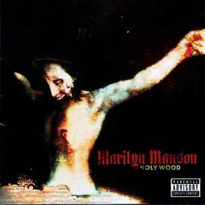Holy Wood (In The Shadow Of The Valley Of Death) - Marilyn Manson