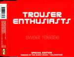 Trouser Enthusiasts – Sweet Release (2000, Vinyl) - Discogs