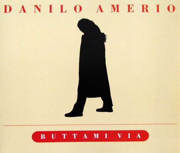 last ned album Danilo Amerio - Buttami Via