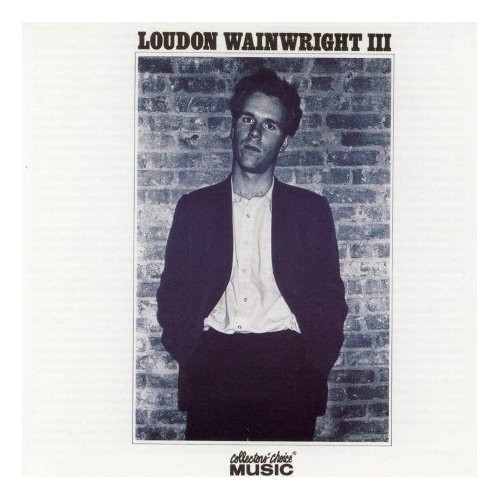 last ned album Loudon Wainwright III - Album I