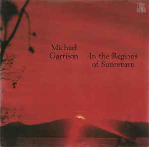 In The Regions Of Sunreturn - Michael Garrison