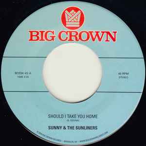 Should I Take You Home - Sunny & The Sunliners